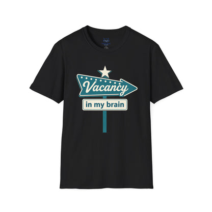Vacancy in My Brain T-Shirt