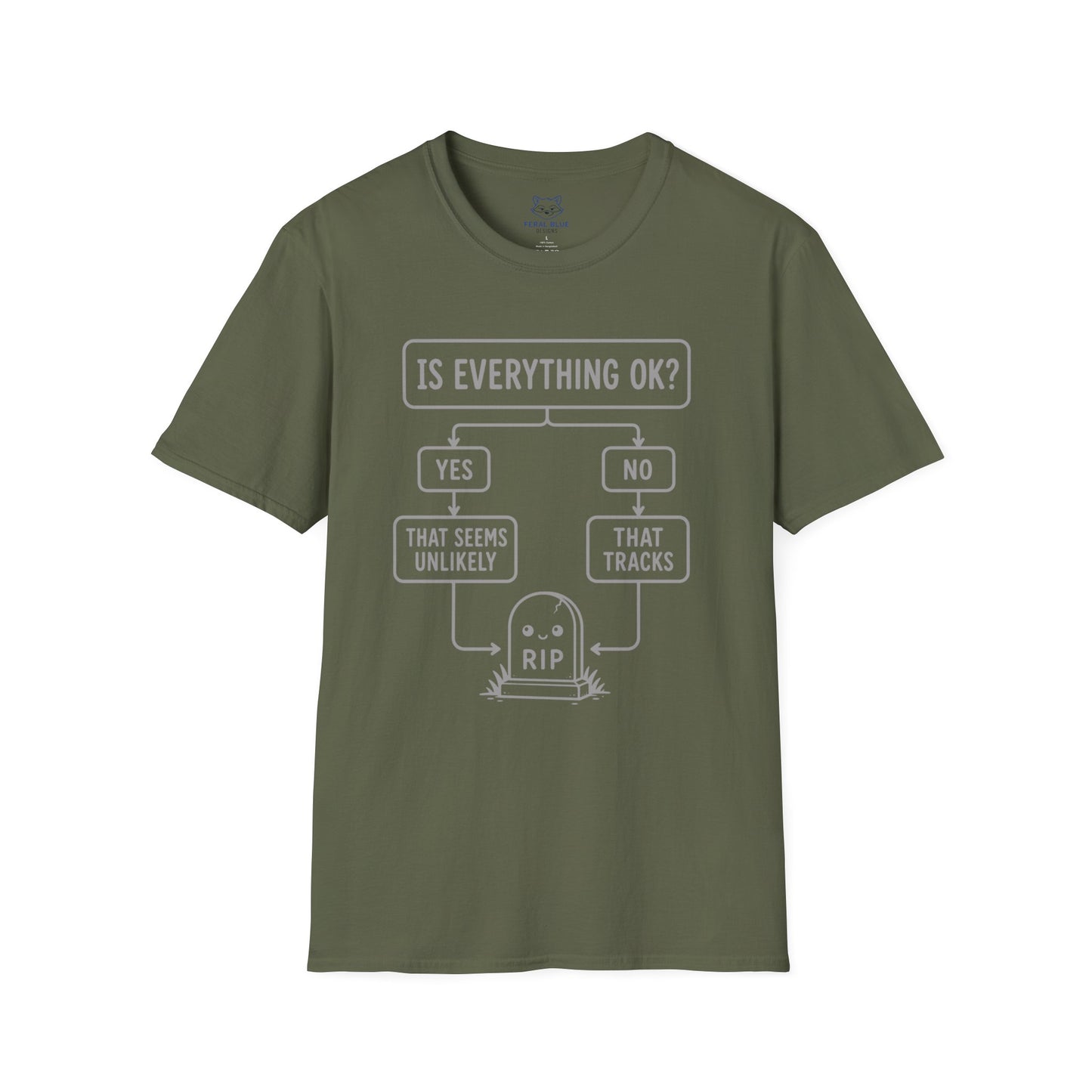 Is Everything OK T-Shirt