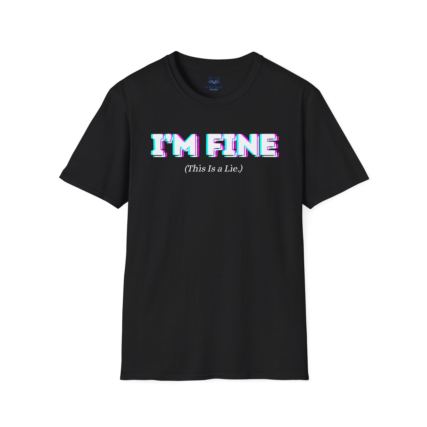 I'm Fine, This Is a Lie T-Shirt