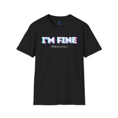 I'm Fine, This Is a Lie T-Shirt