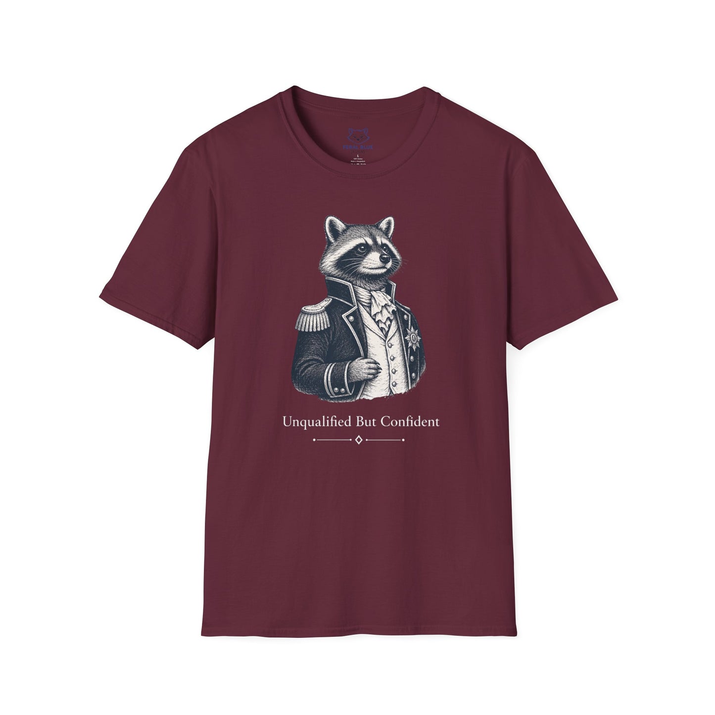 Unqualified but Confident T-shirt