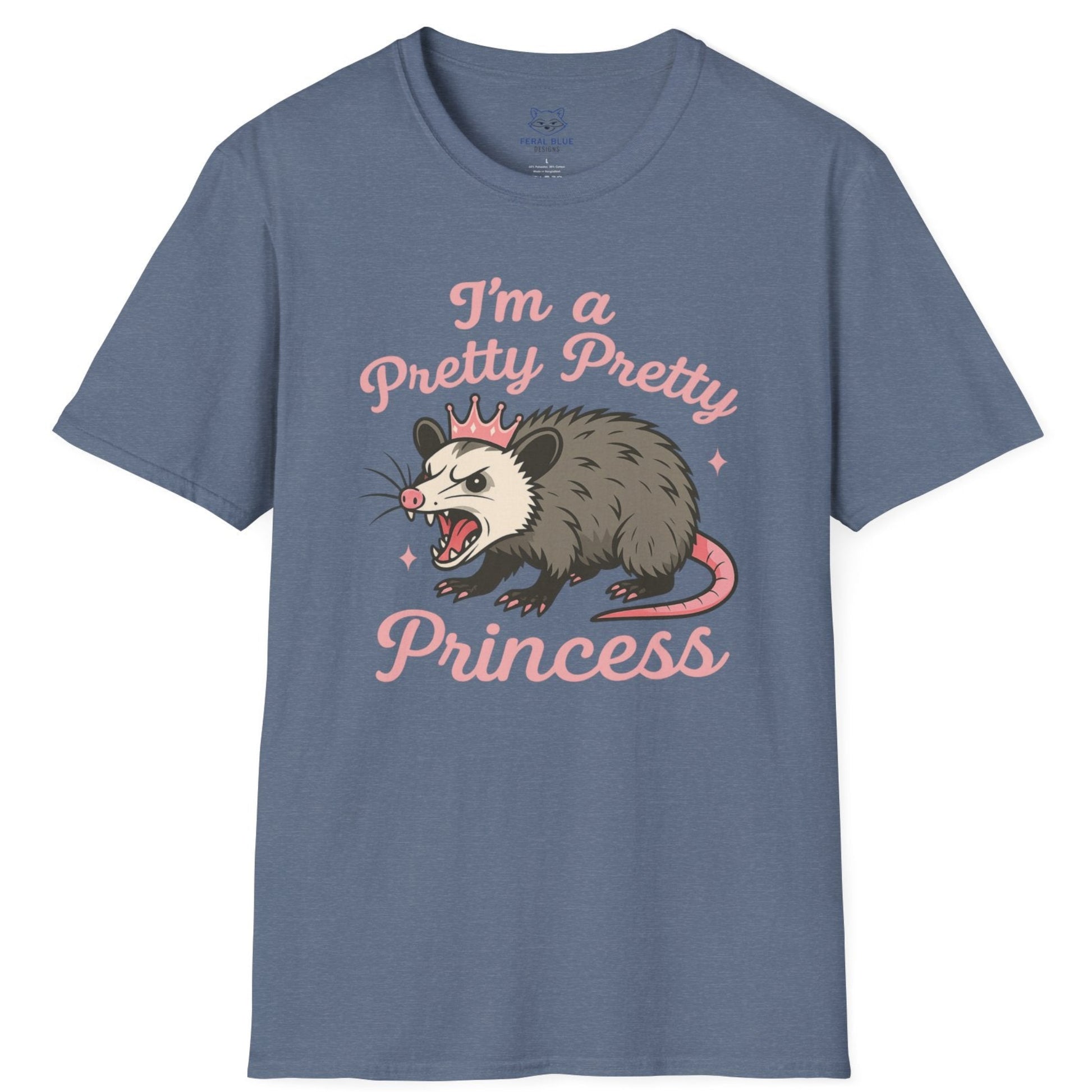 Blue t-shirt with an angry opossum wearing a tiara graphic and pink text 'I'm a pretty pretty princess'.