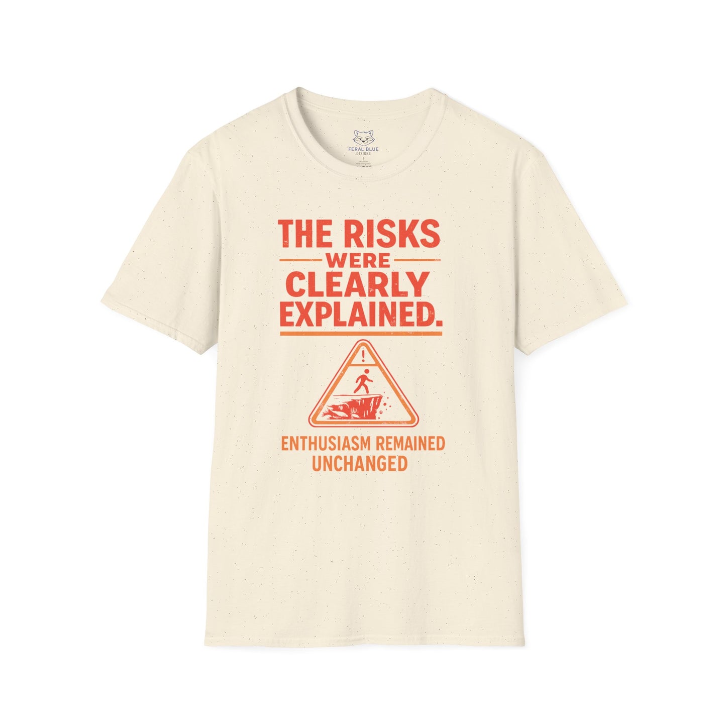The Risks Were Clearly Explained T-Shirt