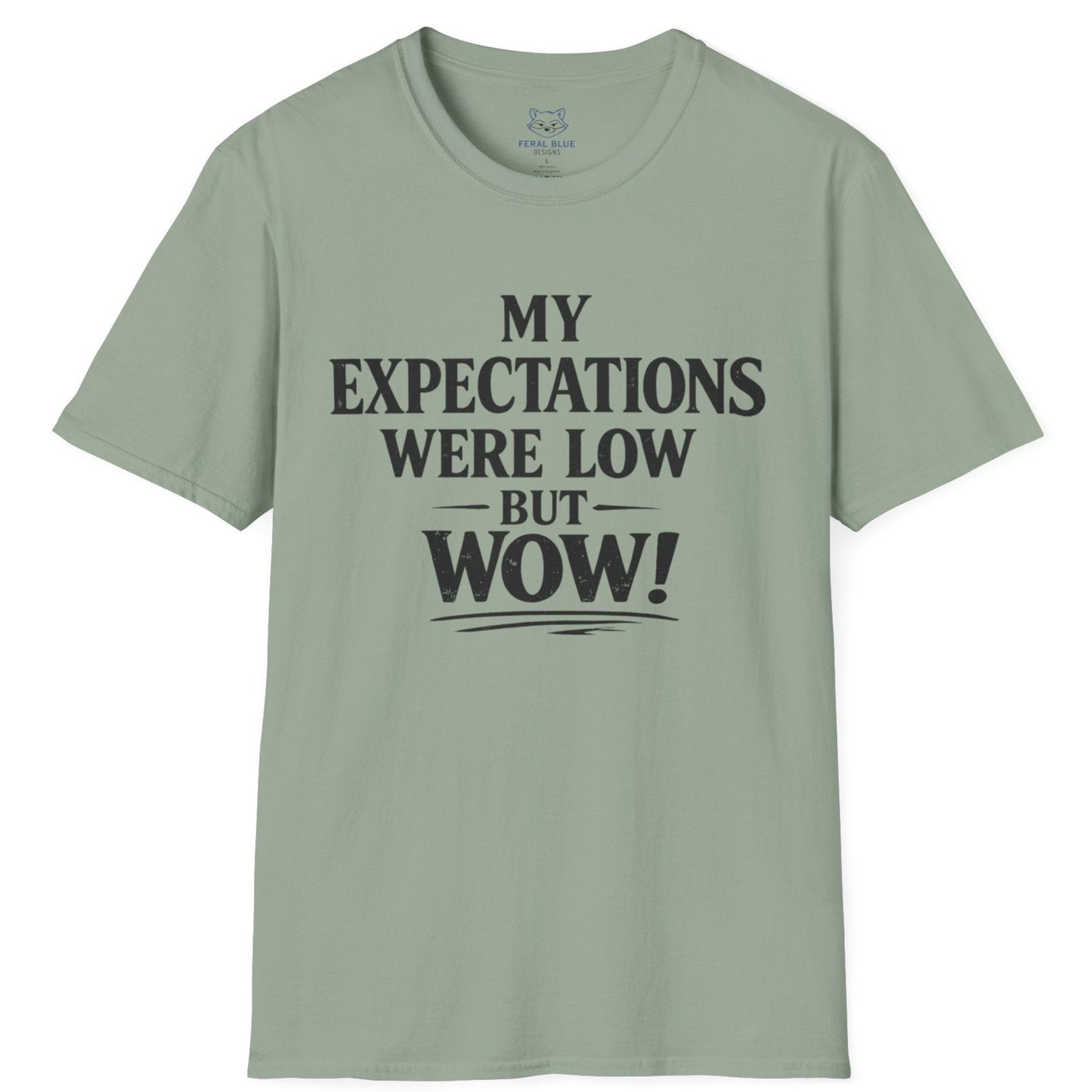 My Expectations Were Low T-Shirt