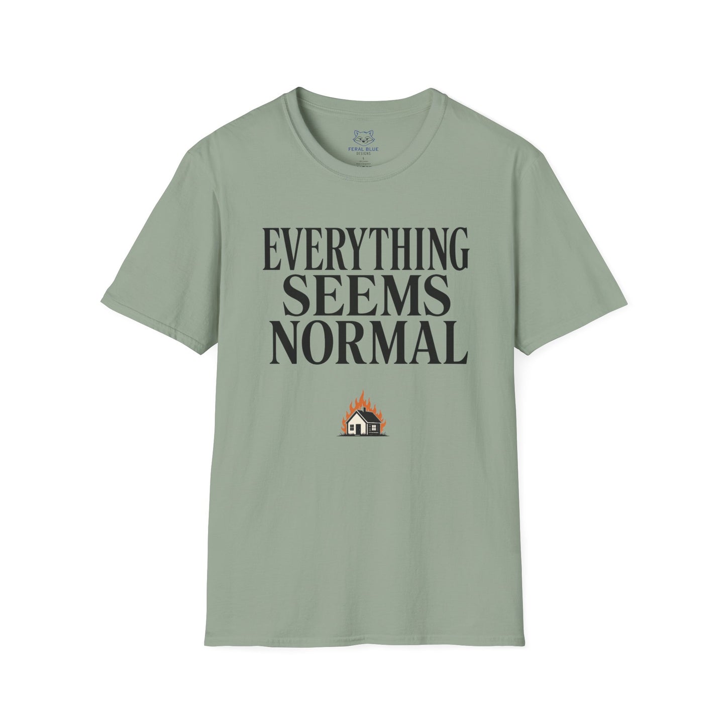 Everything Seems Normal T-Shirt