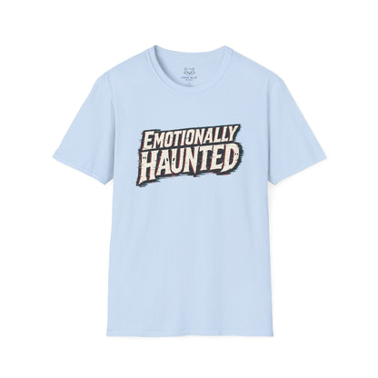 Emotionally Haunted T-Shirt