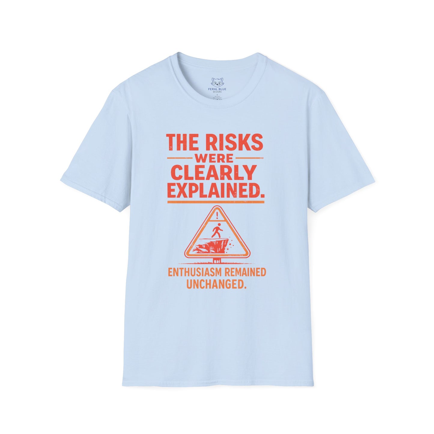 The Risks Were Clearly Explained T-Shirt