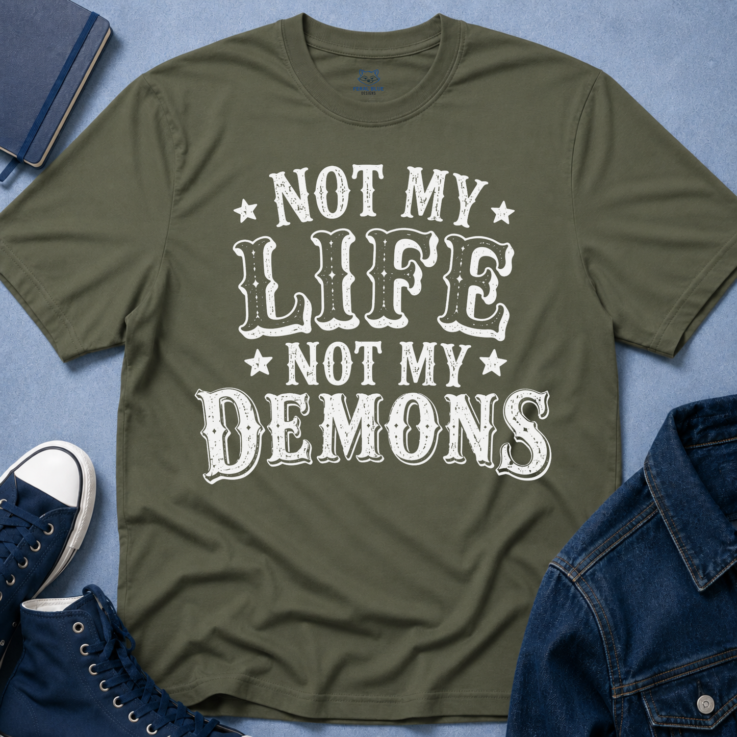 Not My Life, Not My Demons T-Shirt