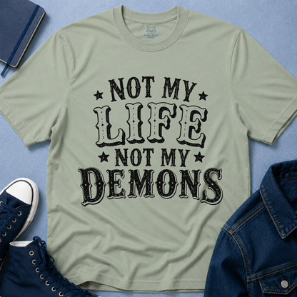 Not My Life, Not My Demons T-Shirt