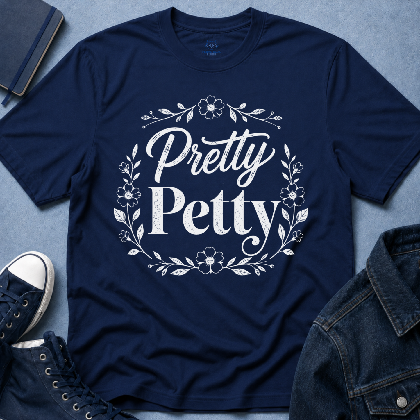 Pretty Petty T-Shirt