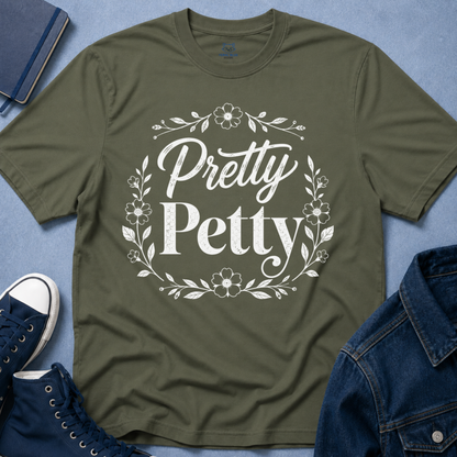 Pretty Petty T-Shirt