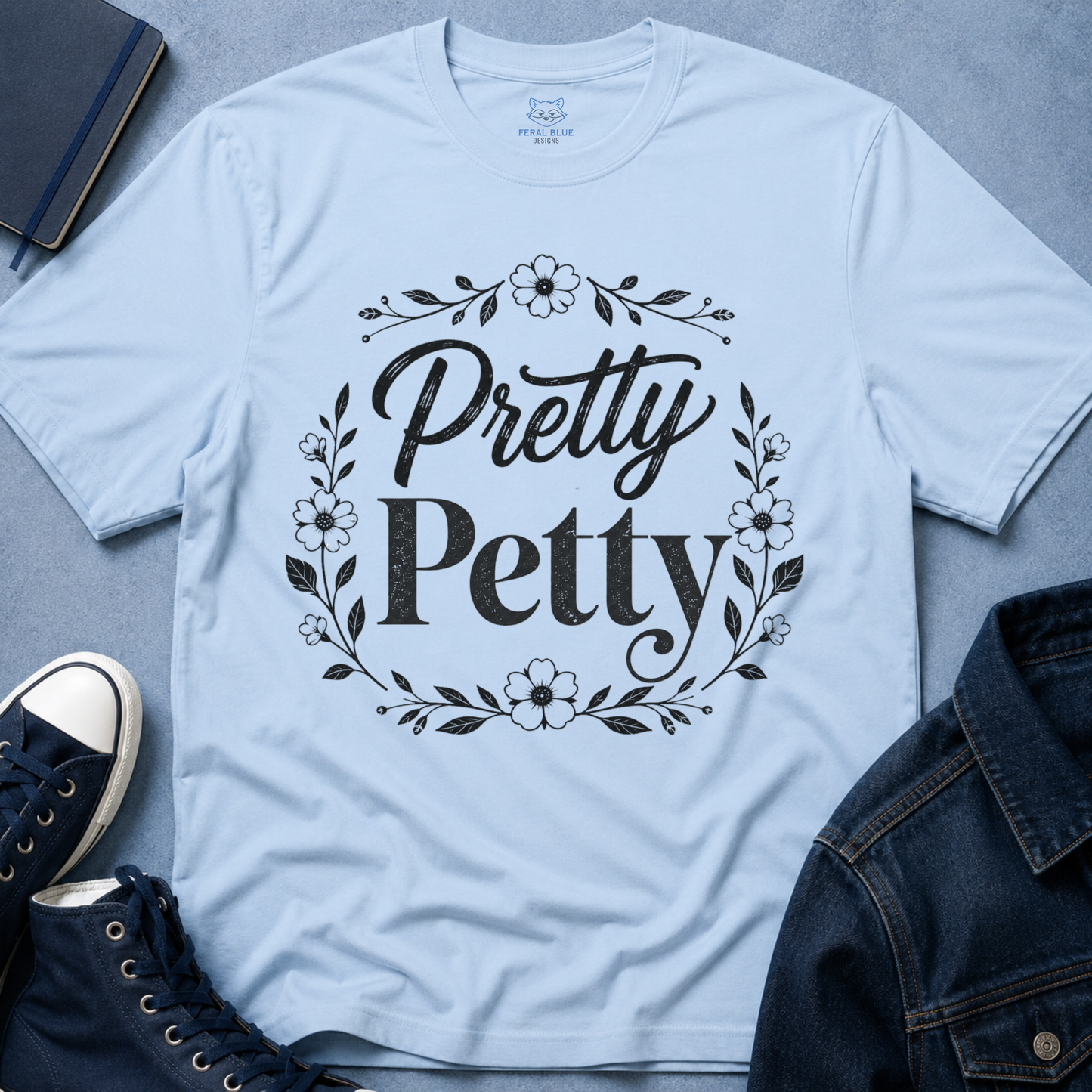 Pretty Petty T-Shirt