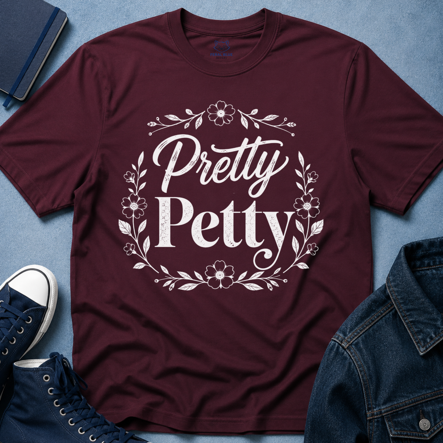 Pretty Petty T-Shirt