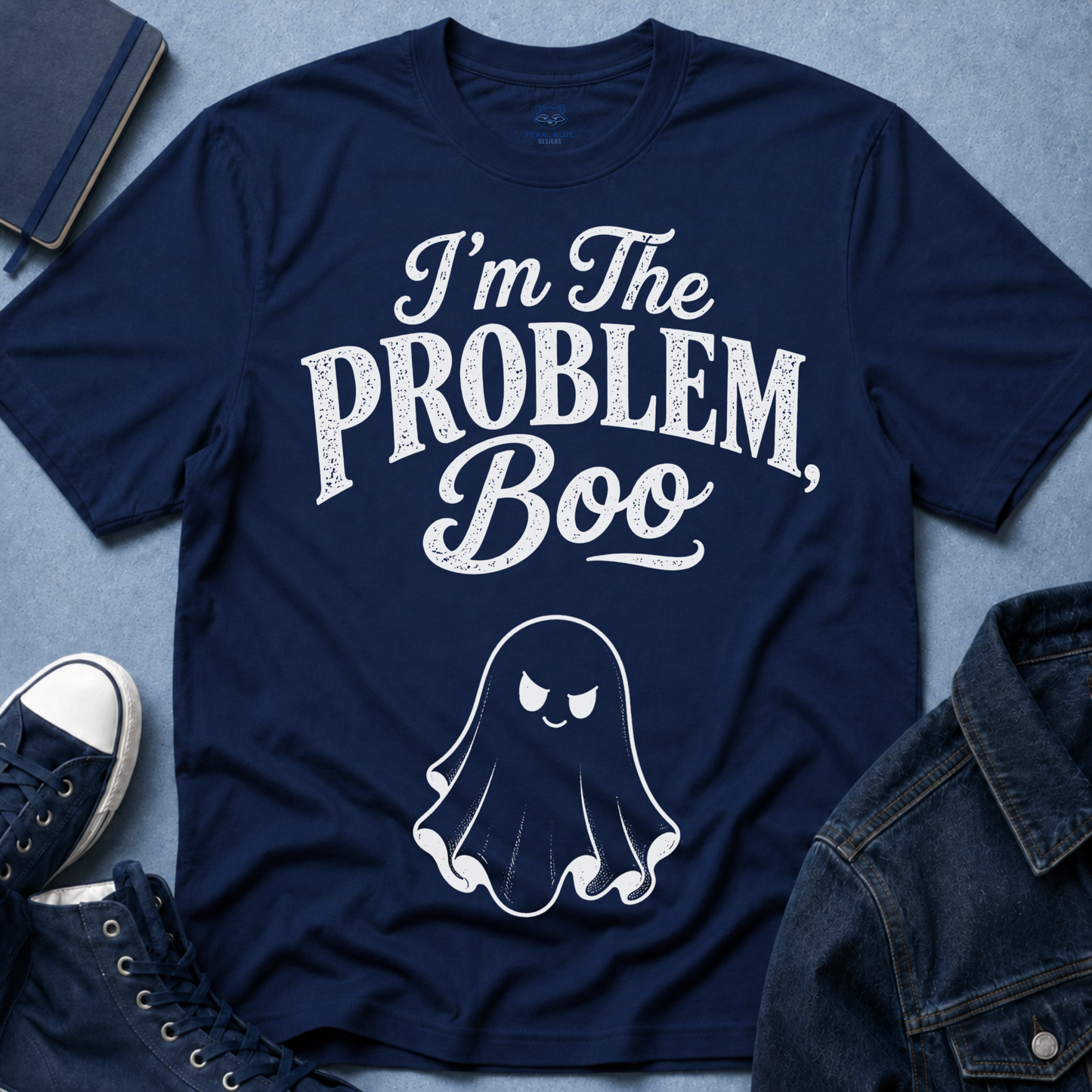 I'm The Problem, Boo T-Shirt