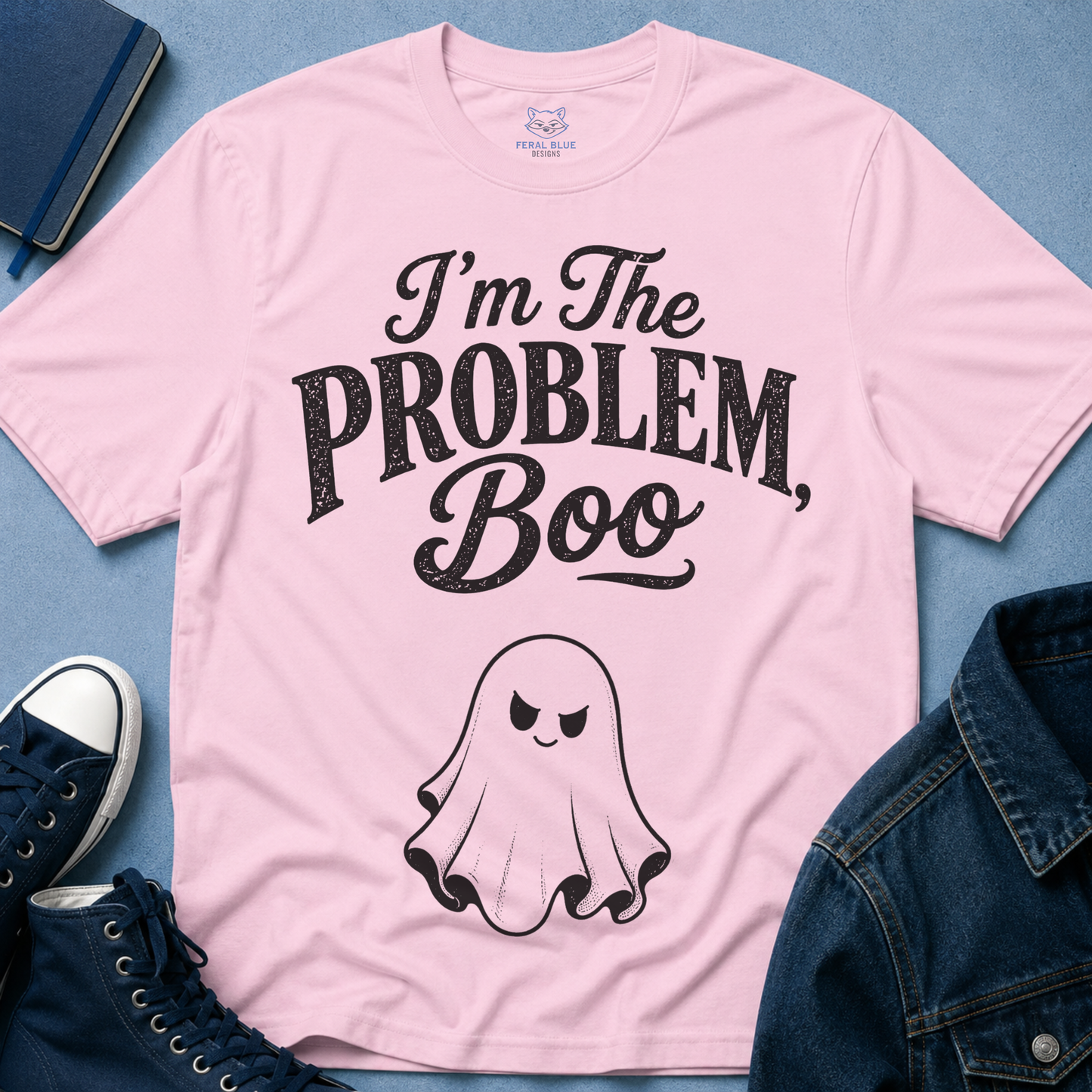 I'm The Problem, Boo T-Shirt