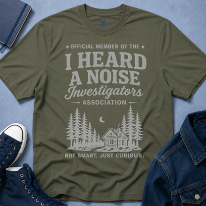 I Heard A Noise Investigators T-Shirt