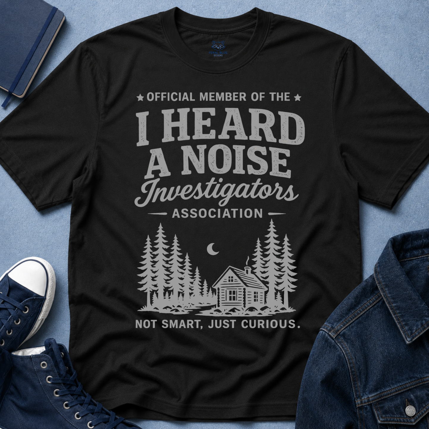 I Heard A Noise Investigators T-Shirt