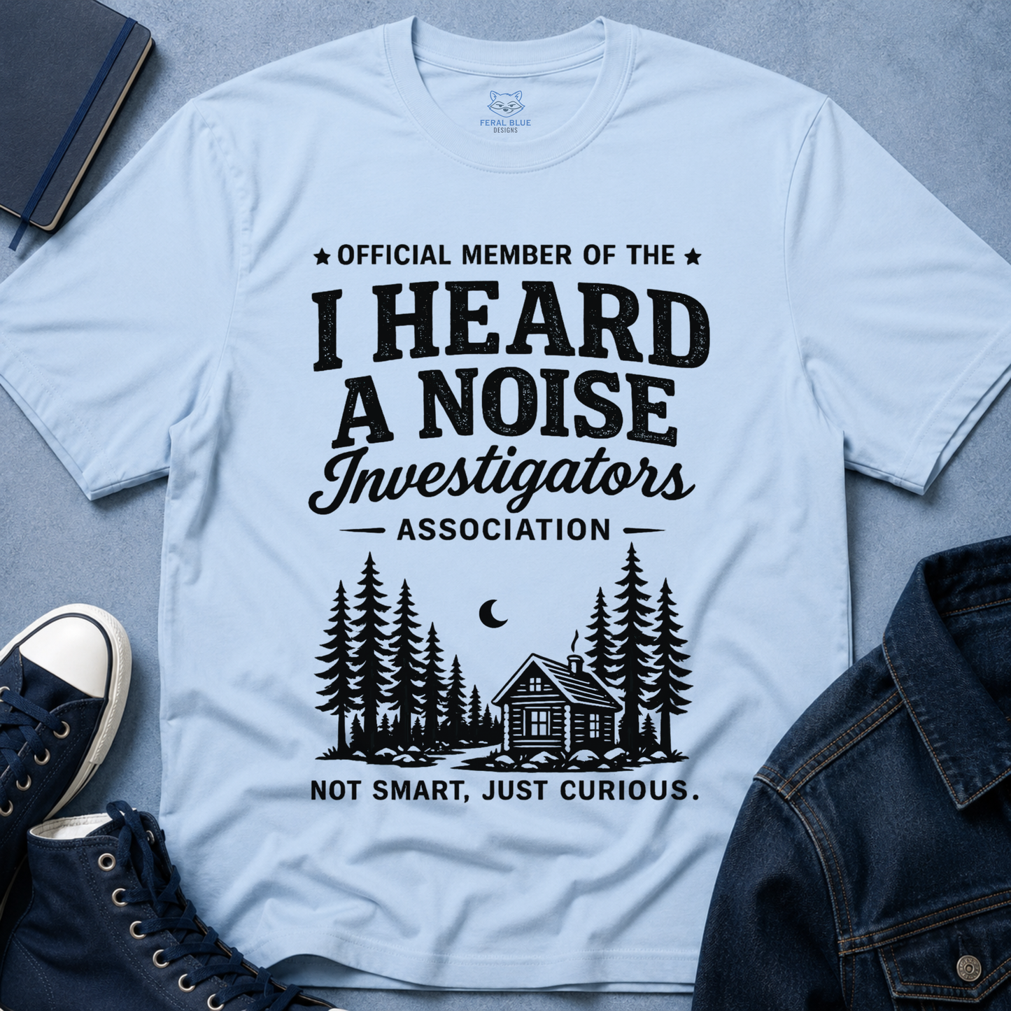 I Heard A Noise Investigators T-Shirt