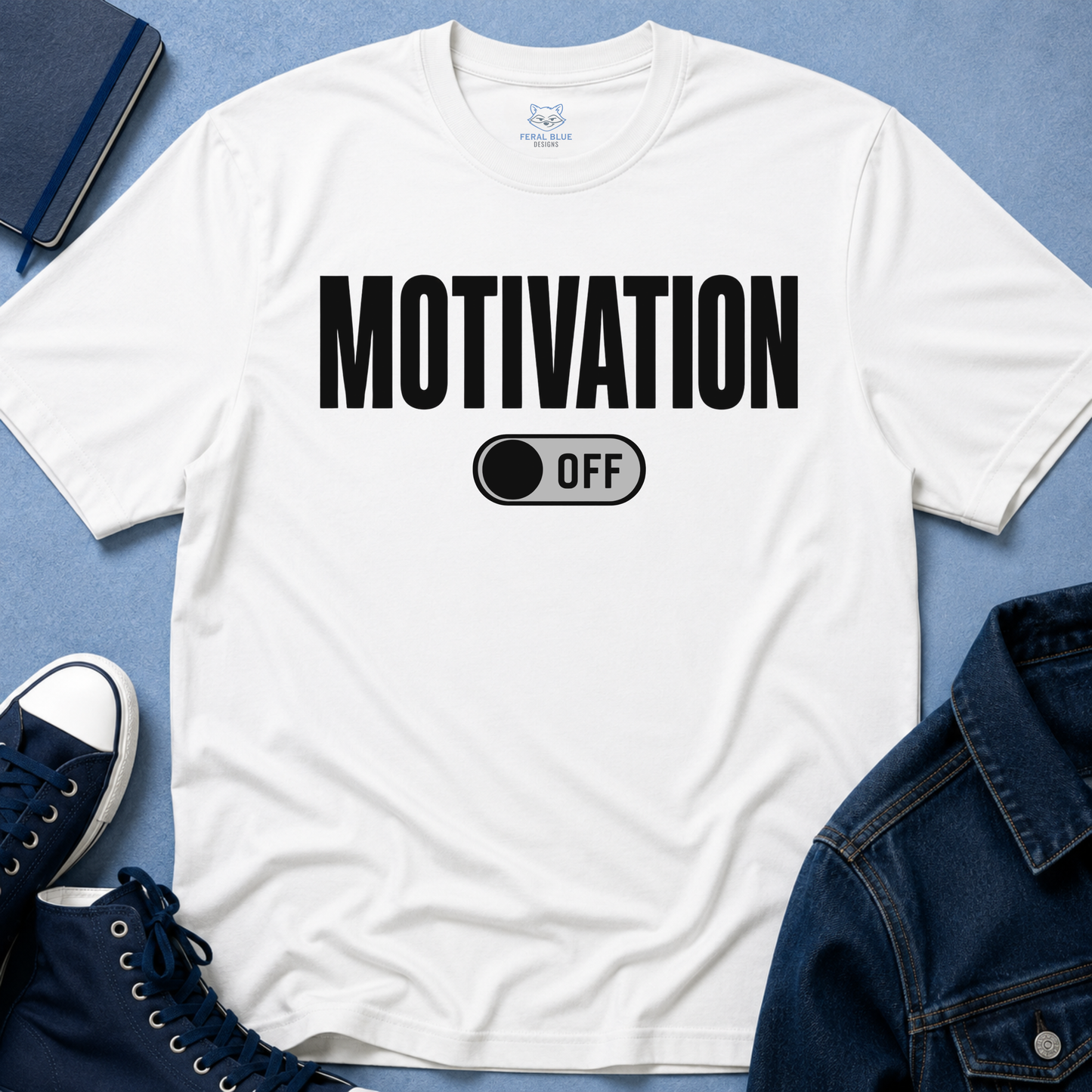 Motivation Off T-Shirt