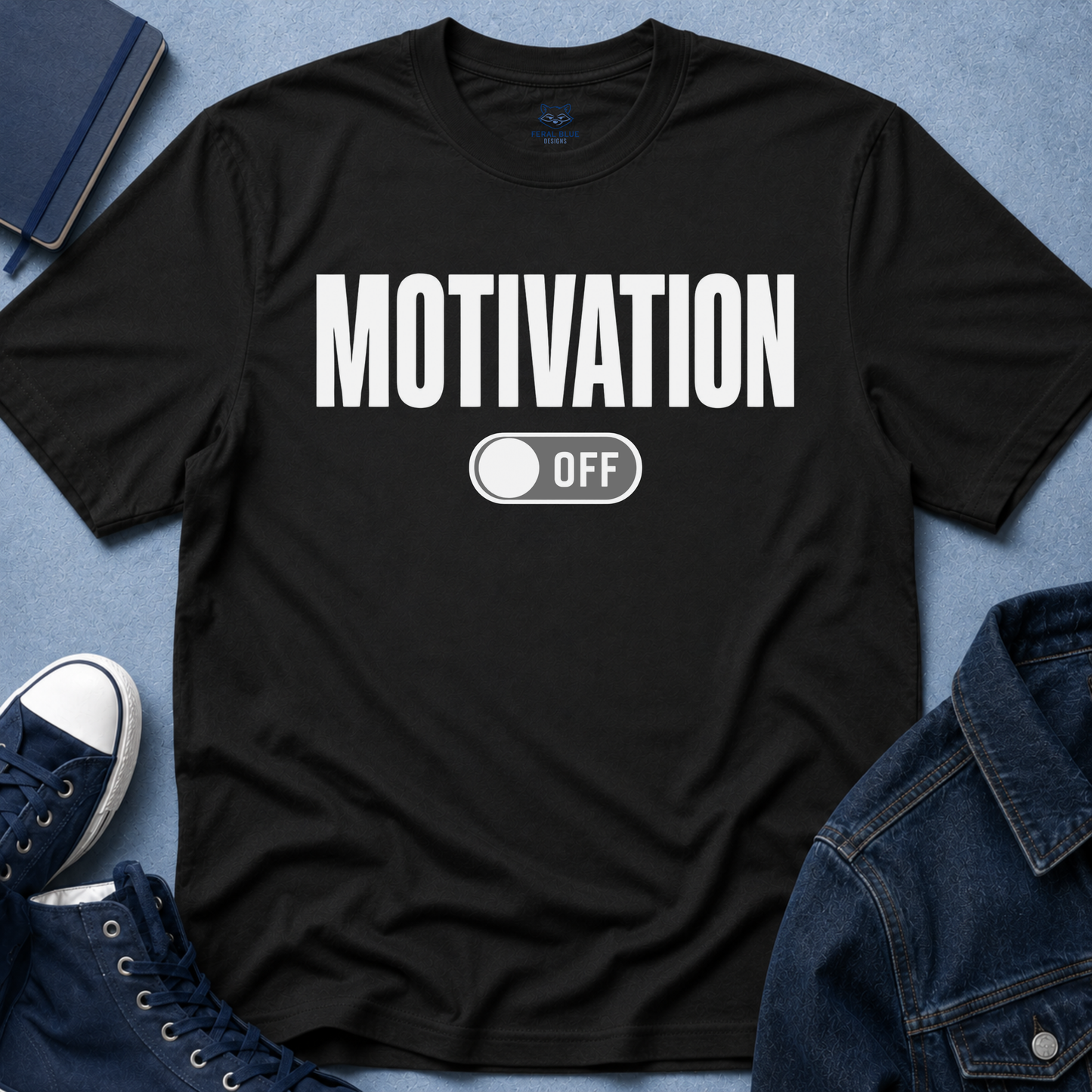 Motivation Off T-Shirt