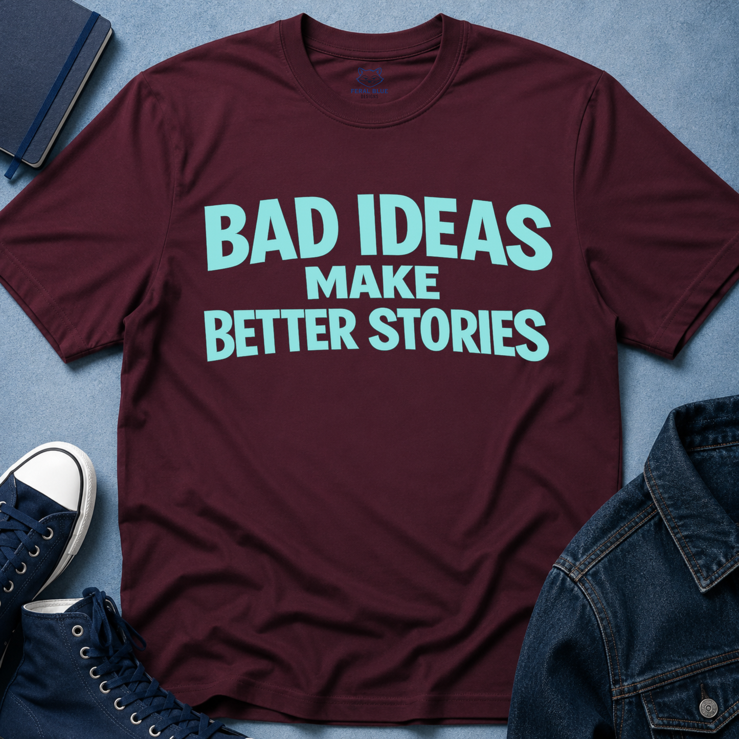 Bad Ideas T-Shirt