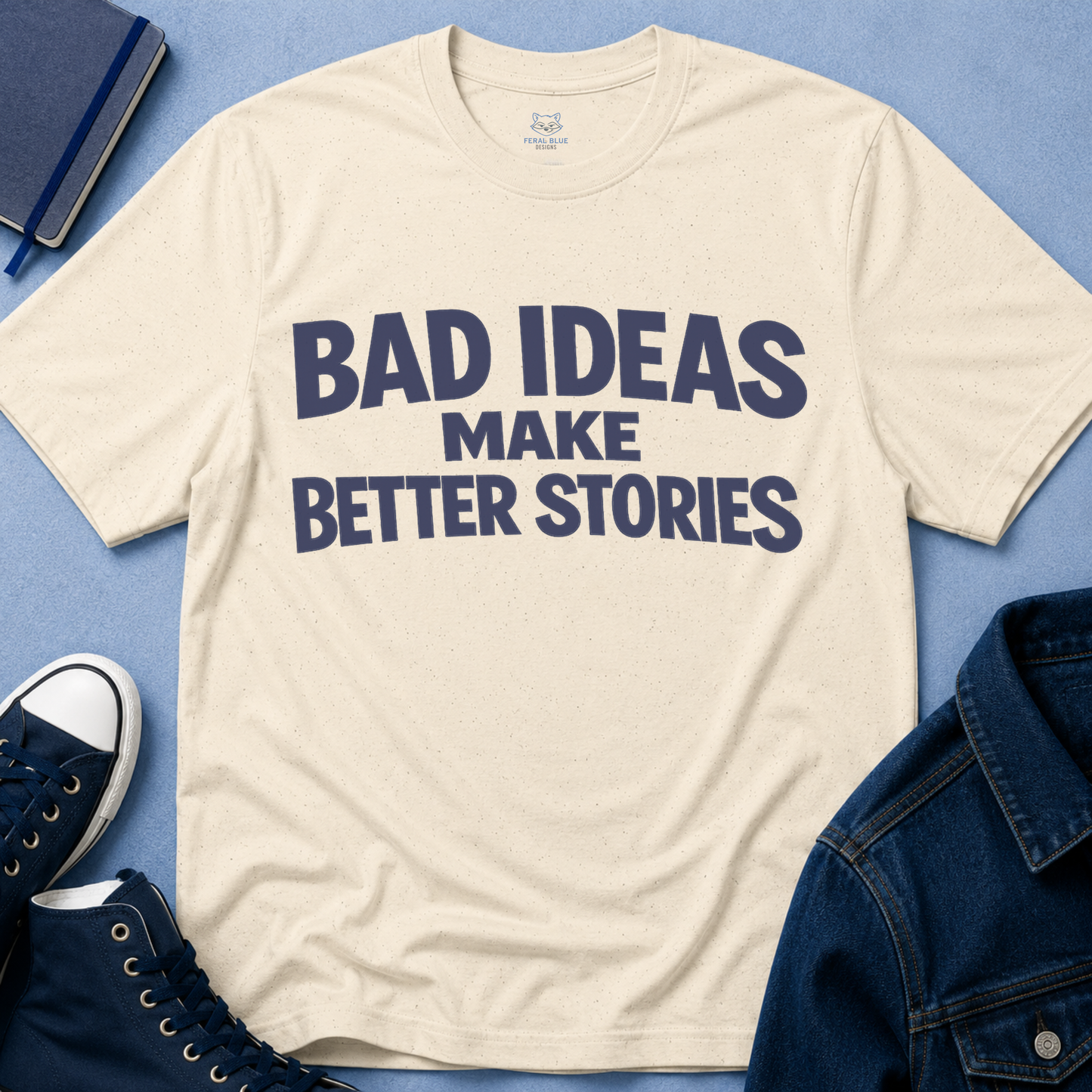 Bad Ideas T-Shirt