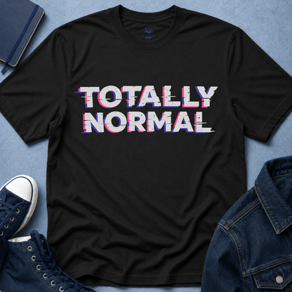 Totally Normal T-Shirt