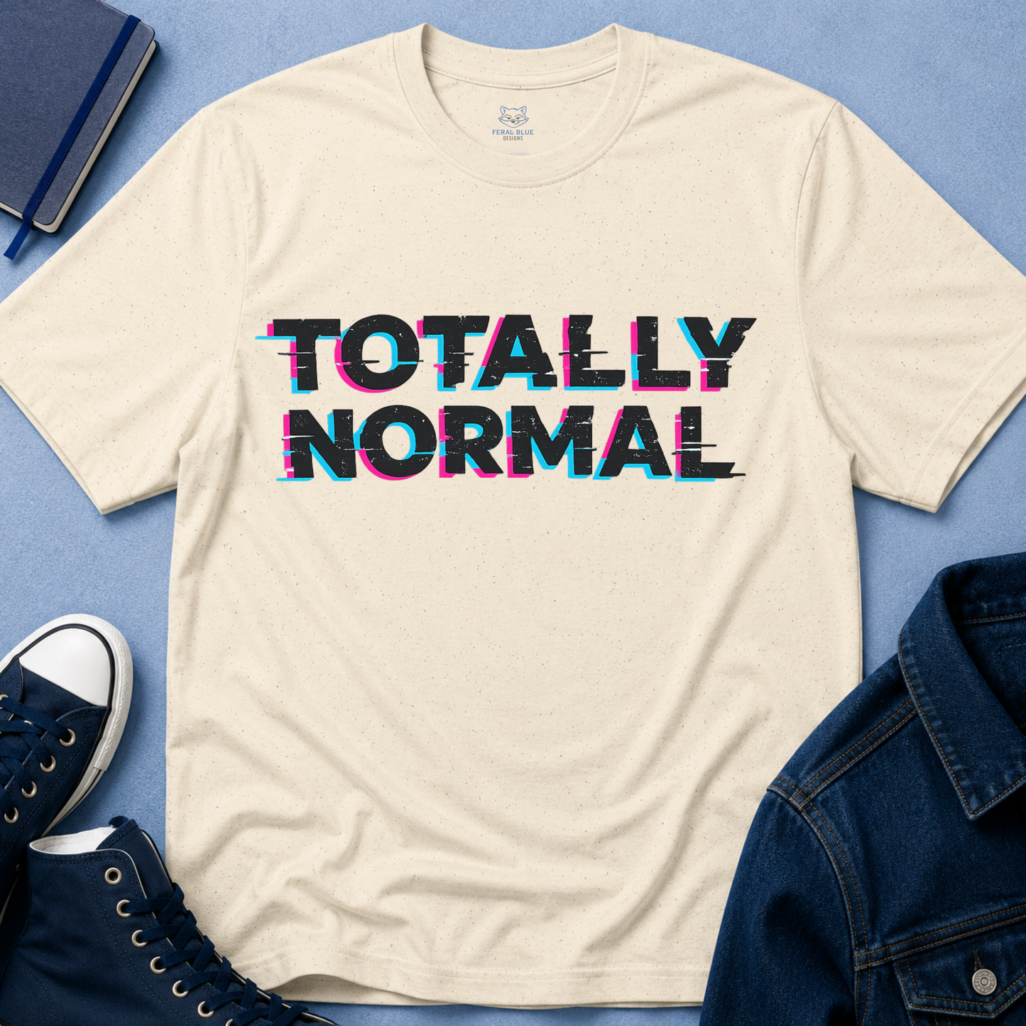 Totally Normal T-Shirt
