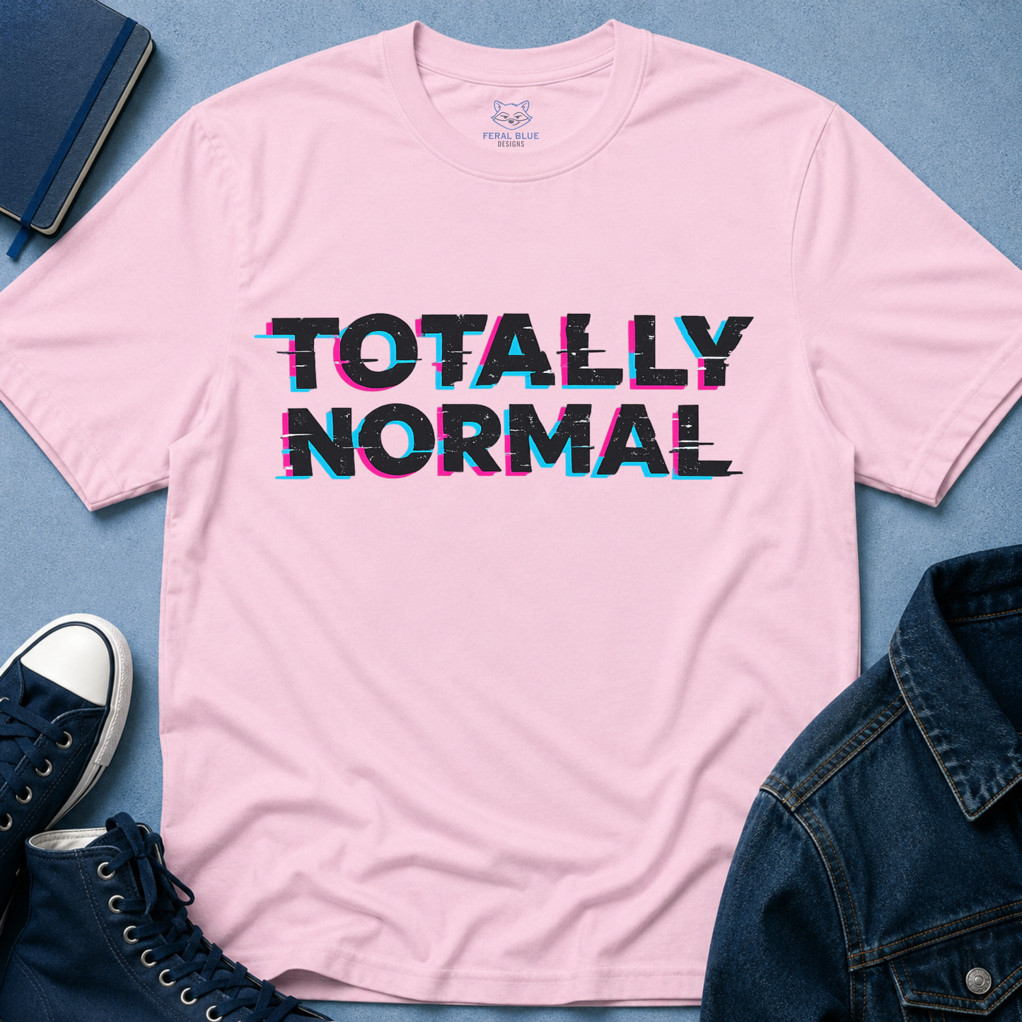 Totally Normal T-Shirt