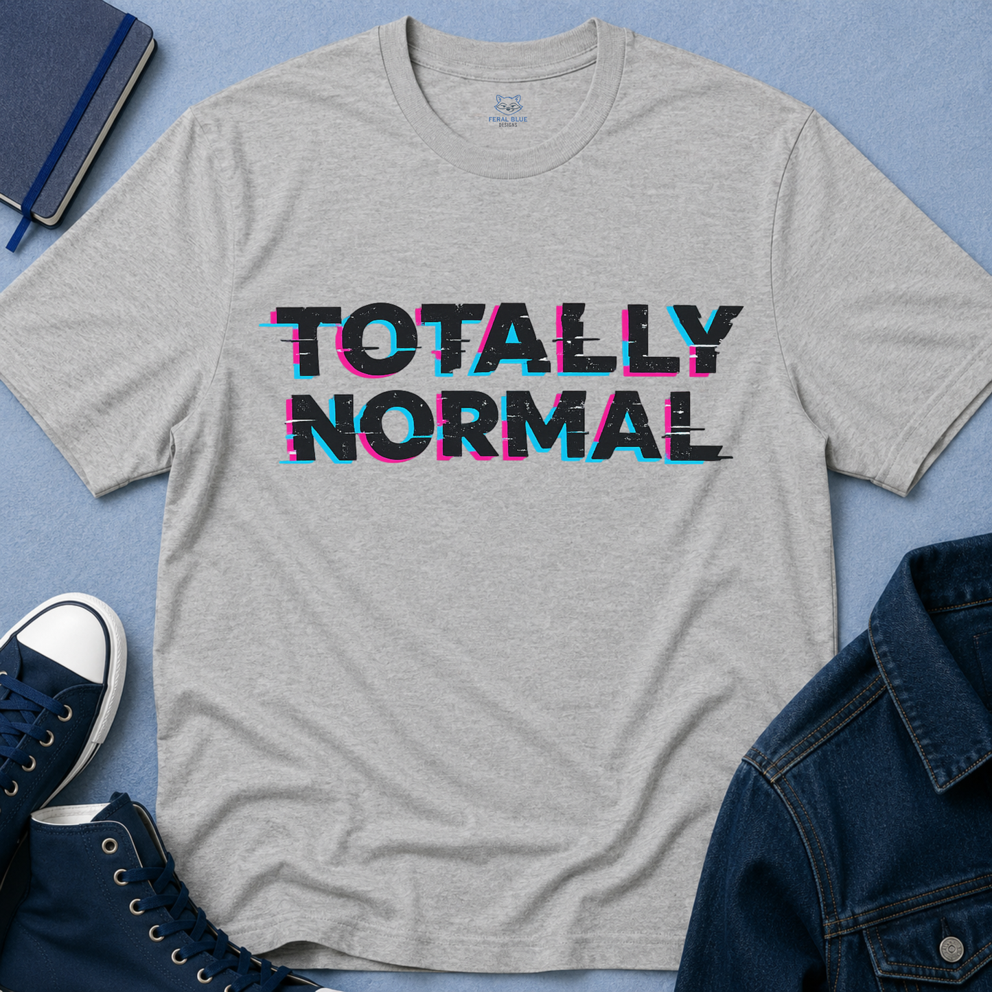Totally Normal T-Shirt