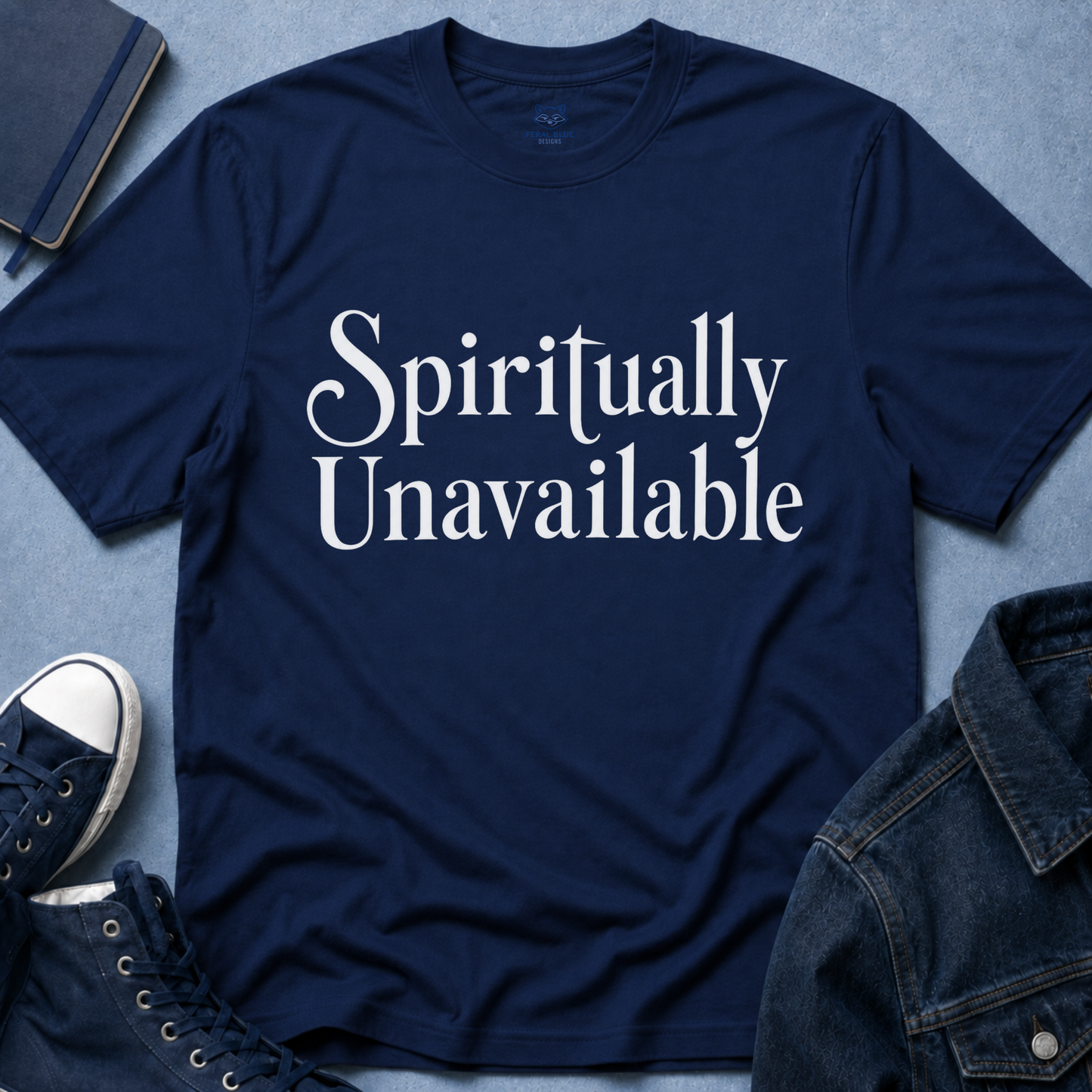 Spiritually Unavailable T‑Shirt