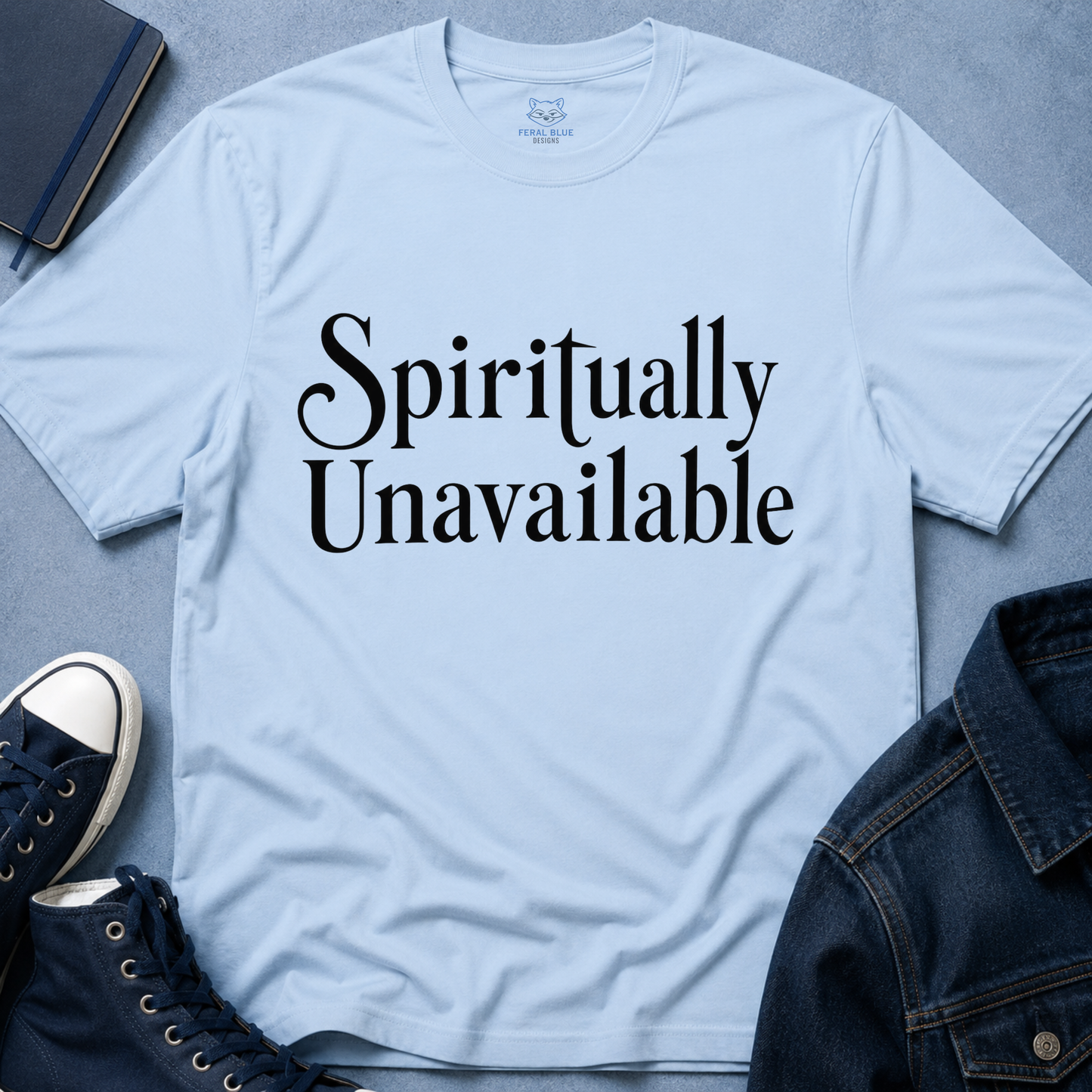 Spiritually Unavailable T‑Shirt
