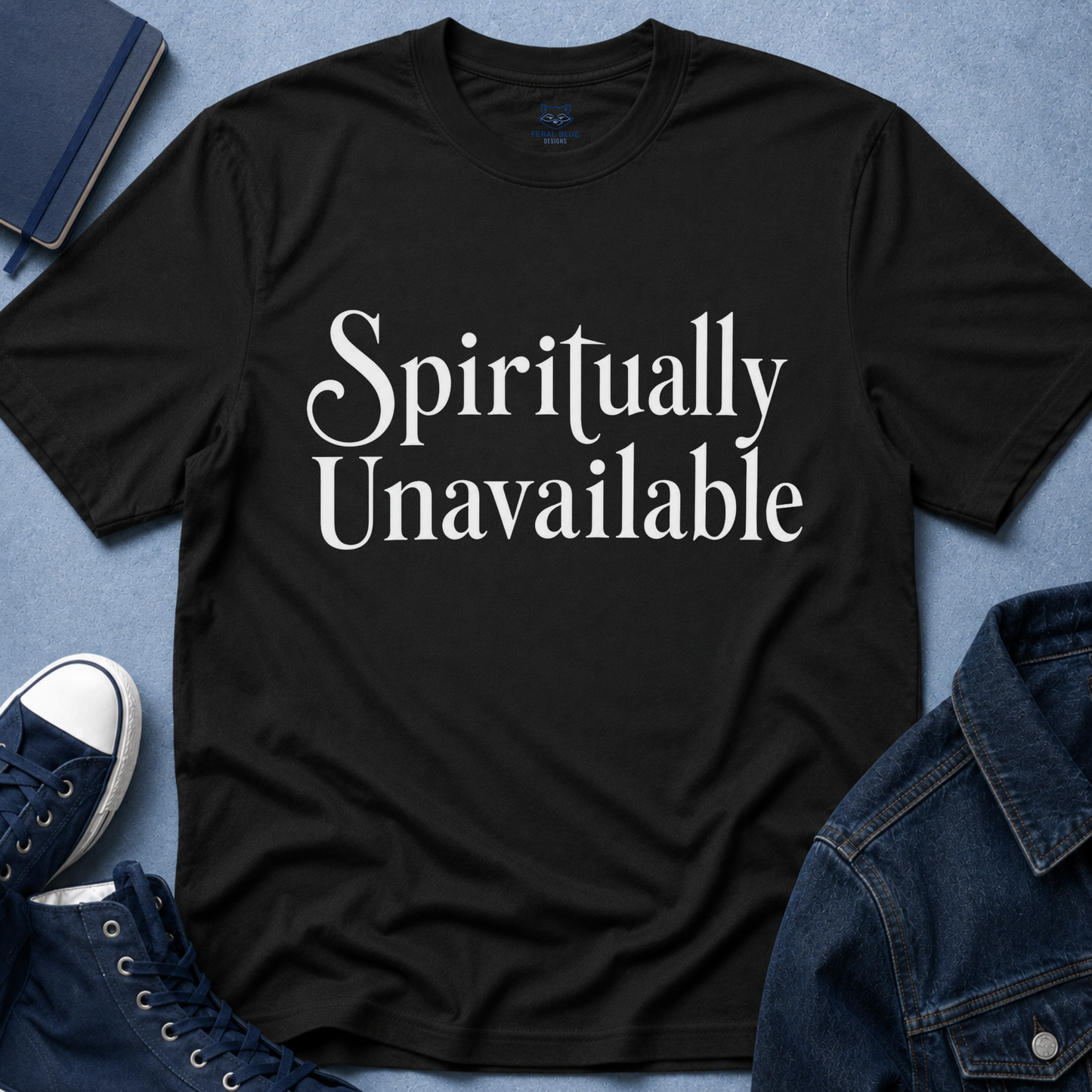 Spiritually Unavailable T‑Shirt
