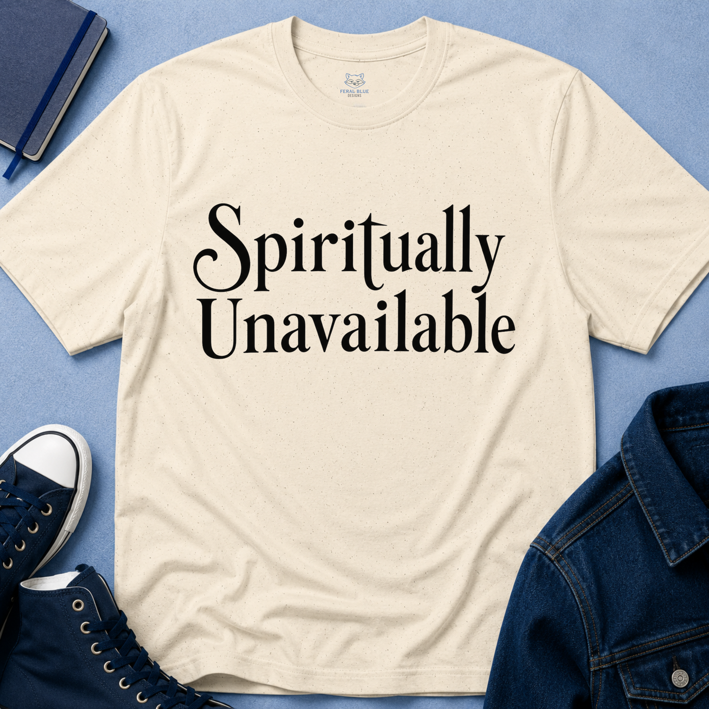 Spiritually Unavailable T‑Shirt