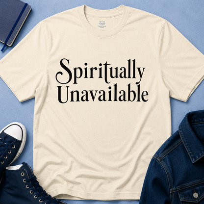 Spiritually Unavailable T‑Shirt