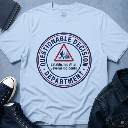 Questionable Decision T-Shirt
