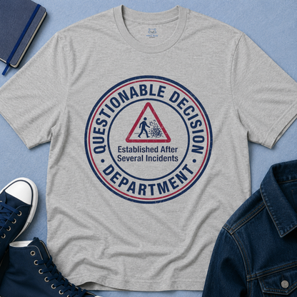 Questionable Decision T-Shirt