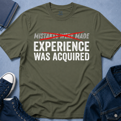 Experience Was Acquired T-Shirt