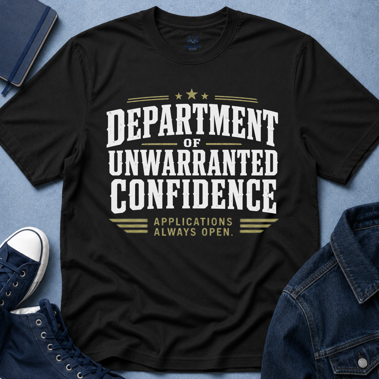 Department of Unwarranted Confidence T‑Shirt