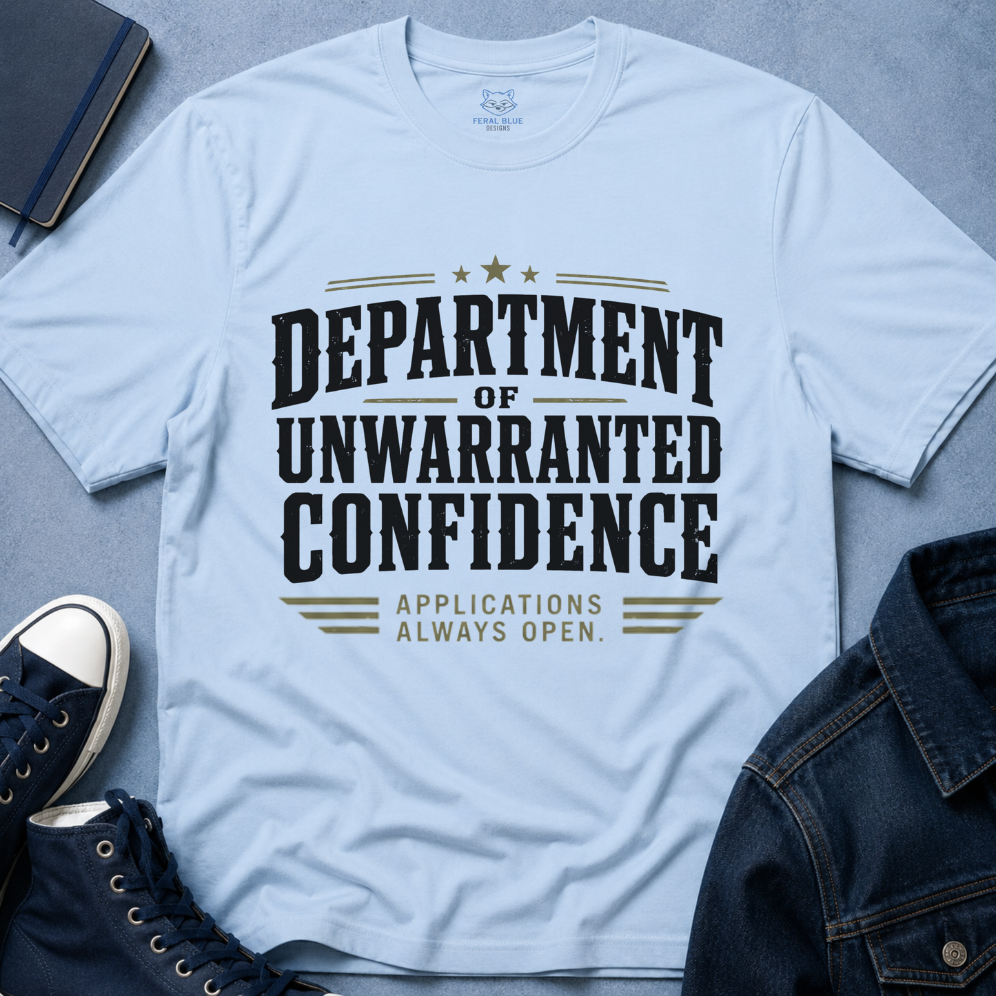 Department of Unwarranted Confidence T‑Shirt