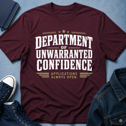 Department of Unwarranted Confidence T‑Shirt