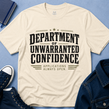 Department of Unwarranted Confidence T‑Shirt