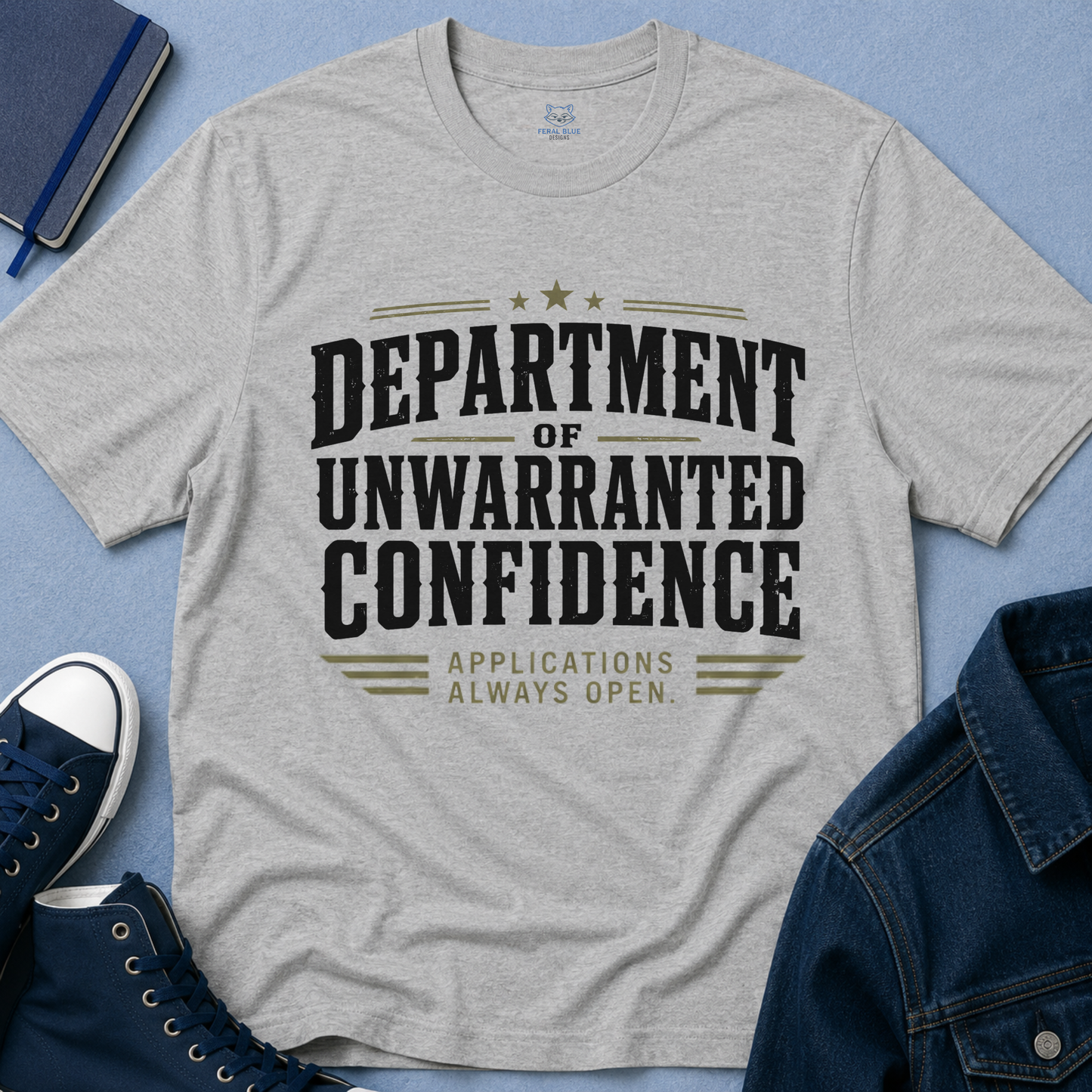 Department of Unwarranted Confidence T‑Shirt