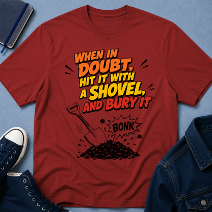 When in Doubt T-Shirt
