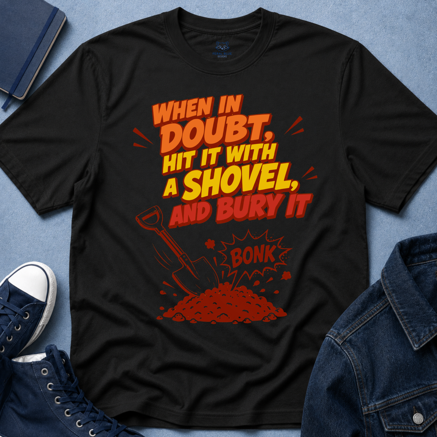 When in Doubt T-Shirt