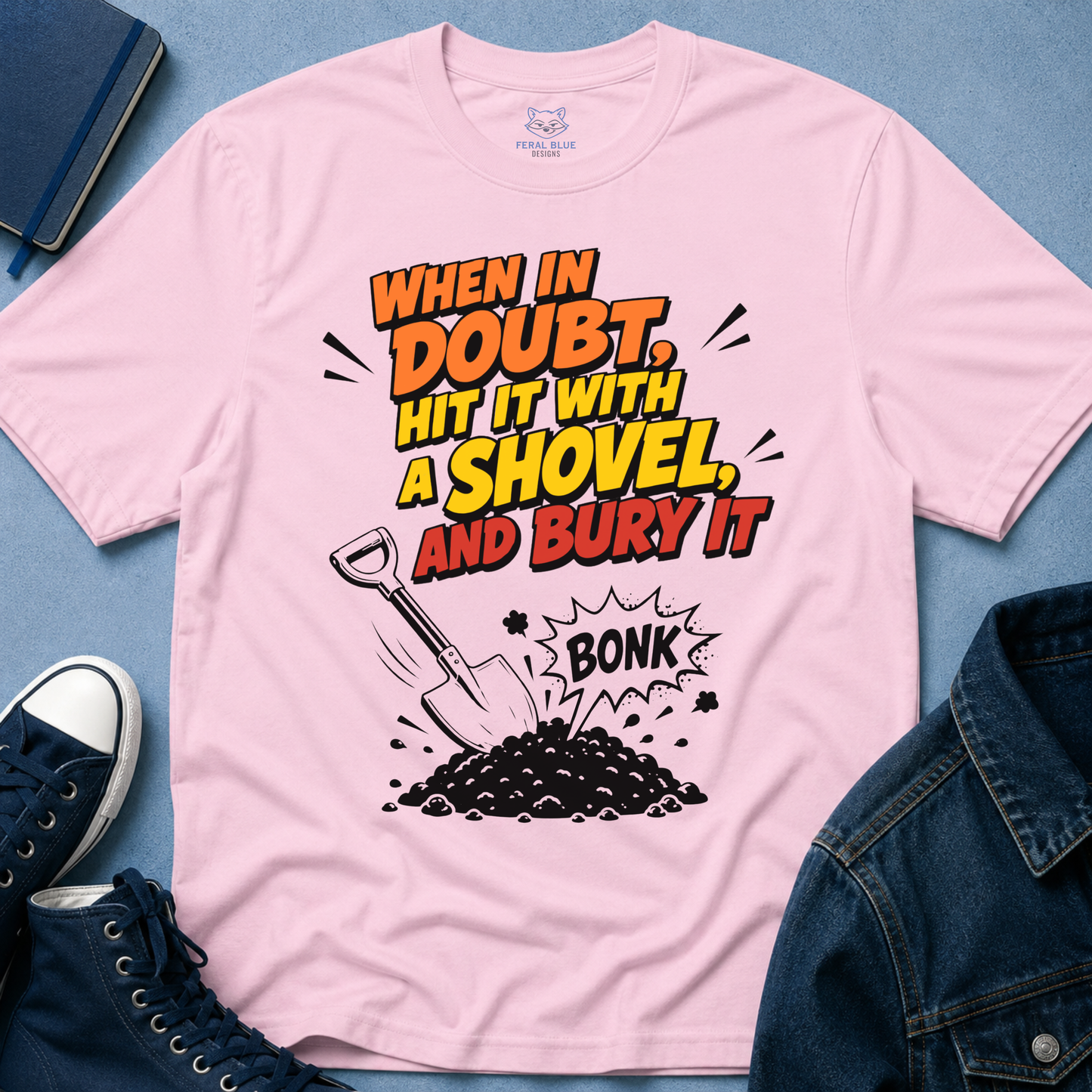 When in Doubt T-Shirt