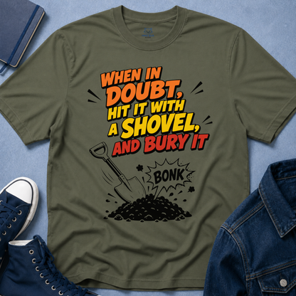 When in Doubt T-Shirt