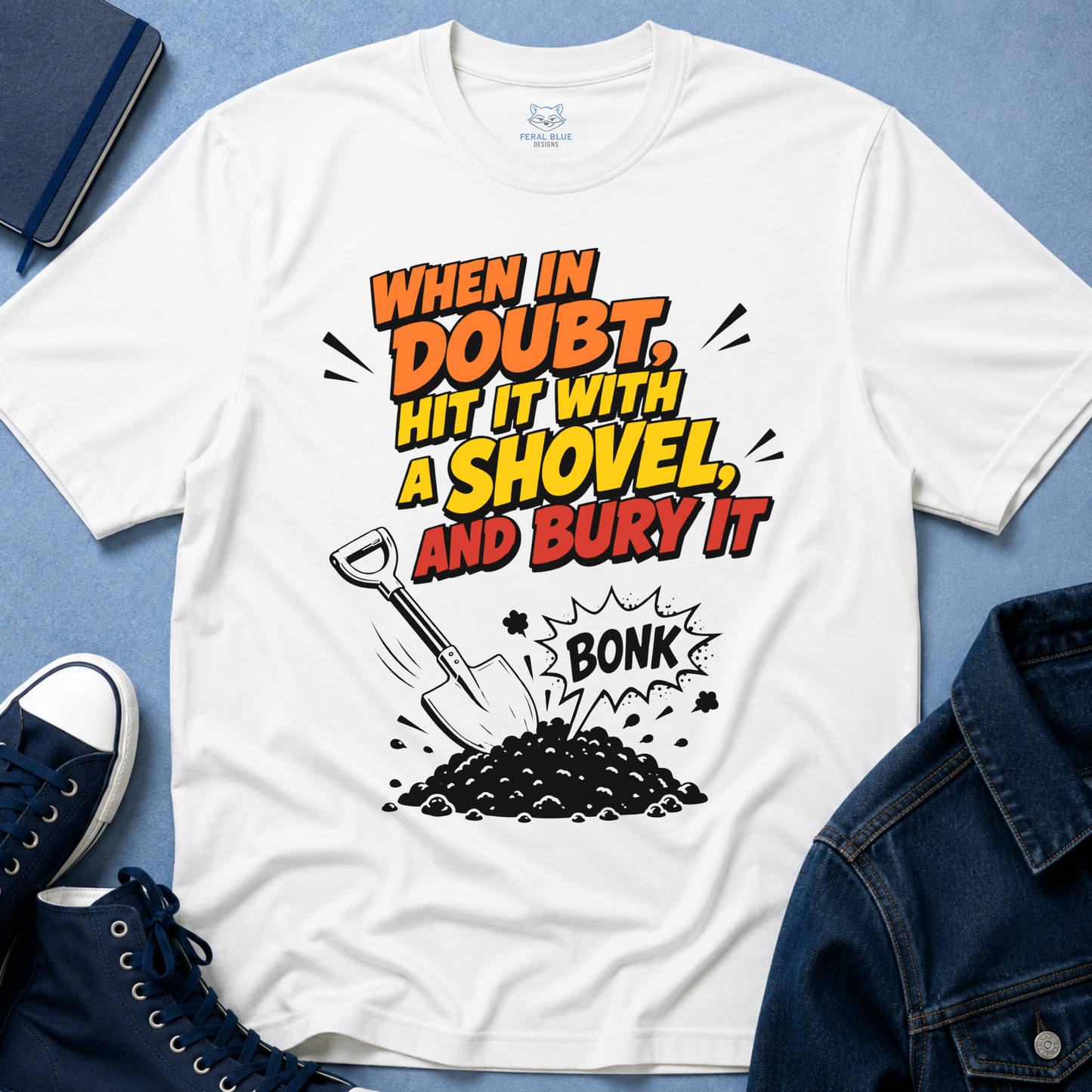 When in Doubt T-Shirt