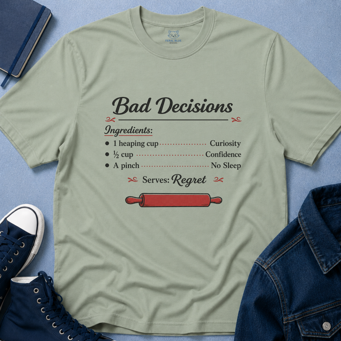 Bad Decisions Recipe T-Shirt