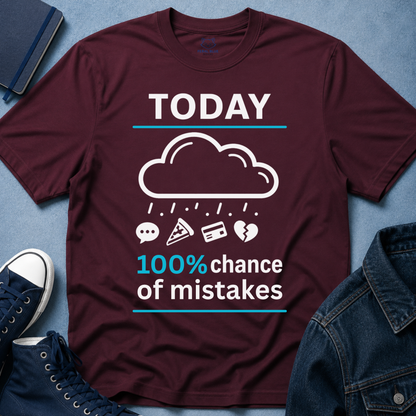 Chance of Mistakes T-Shirt